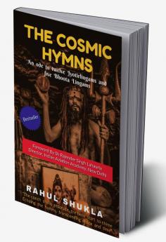 The Cosmic Hymns: An ode to Twelve Jyotirlingams and Five Bhoota Lingams