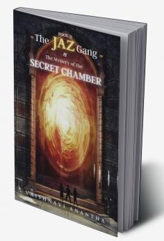 The JAZ Gang & The Mystery of The Secret Chamber (Book-3)