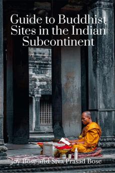 Guide to Buddhist Sites in the Indian Subcontinent