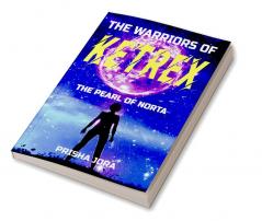 The Warriors Of Ketrex : The Pearl Of Norta