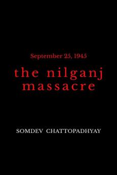 The Nilganj Massacre