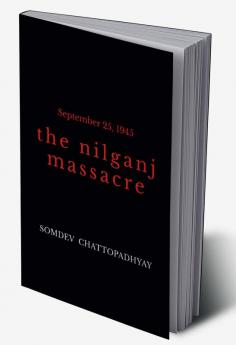 The Nilganj Massacre