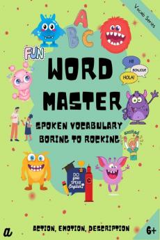 Word Master - Spoken Vocabulary - Boring to Rocking : More Than 500 alternatives to 100 daily used words