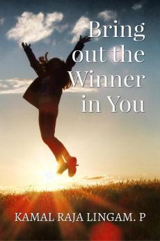 Bring out the Winner in You