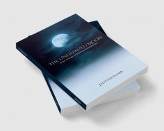 The Unfinished Moon : & the musings of Quantum Entanglement