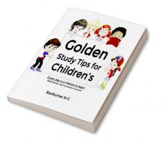 Golden Study Tips for Children’s: Everyday is a chance to learn