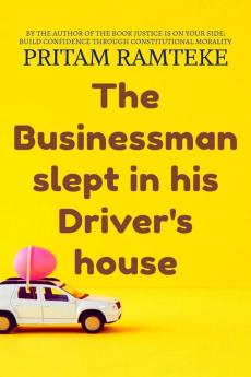 The businessman slept in his driver's house