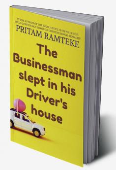 The businessman slept in his driver's house