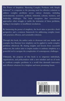 The Power of Simplicity : Mastering Complex Problems with Simple Solutions