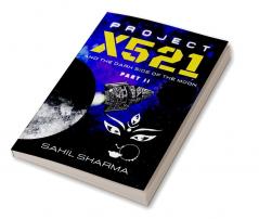 Project X521 and the dark side of the Moon