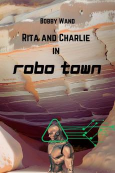 Rita and Charlie in Robo Town