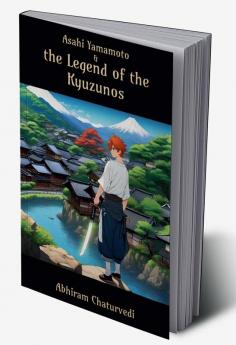 Asahi Yamamoto and the Legend of the Kyuzunos