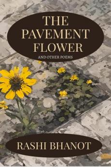 The Pavement Flower and other poems