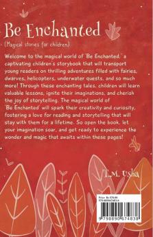 BE ENCHANTED : Short stories for children