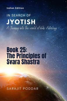 The Principles of Svara Shastra : A Journey into the World of Vedic Astrology