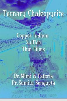 TERNARY CHALCOPYRITE COPPER INDIUM SULFIDE THIN FILMS : NA