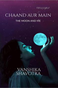 CHAAND AUR MAIN : The moon and me