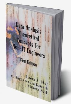 Data Analysis Theoretical Concepts for Non-IT Engineers : First Edition