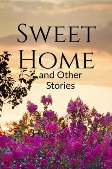 Sweet Home and Other Stories