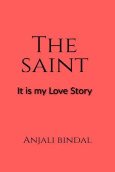 The SAINT : It is my Love Story