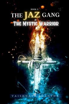 The JAZ Gang & The Mystic Warrior (Book-2)