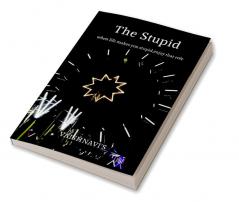 The StupID : The stupid tale of mine.