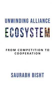 Unwinding Alliance Ecosystem : From Competition to Cooperation