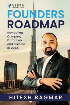 Founders Roadmap : Navigating Company Formation and Success in DUBAI