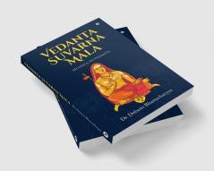 Vedanta Suvarna Mala: Musings in Vedanta