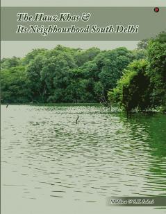 The Hauz Khas and Its Neighbourhood South Delhi