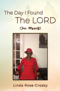 The Day I Found The LORD (For Myself)