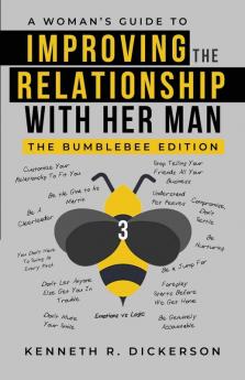 A Woman's Guide to Improving the Relationship with Her Man