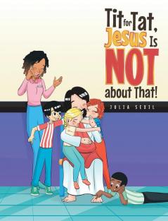 Tit for Tat Jesus Is NOT about That!