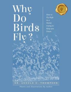 Why Do Birds Fly?