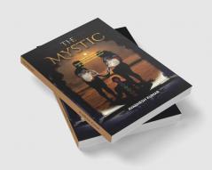 The Mystic : Leap of Faith : Supernatural Adventures of a Modern Executive