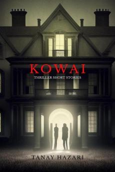Kowai : Thriller Short Stories