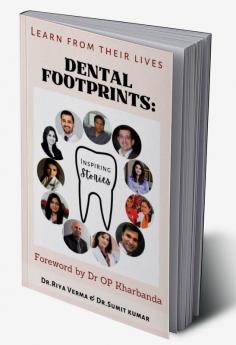 Dental Footprints : Learn from their lives