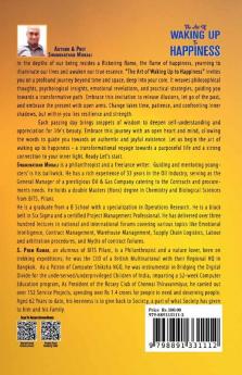 The Art Of Waking Up To Happiness : Awakening Happiness And Unveiling The Path To Blissful SuccessEmbracing Joy And Navigating Live'S Purposeful Journey