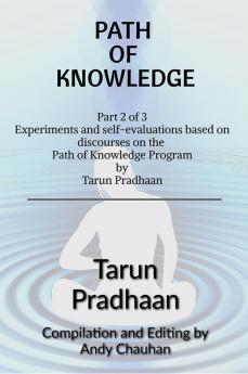 Path of Knowledge Part 2 : Experiments and Self-evaluations for seekers