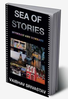 Sea of Stories : Mumbais and Bombays