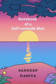 Notebook of a Self-unmade Man