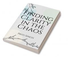 Finding Clarity in the Chaos