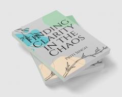 Finding Clarity in the Chaos