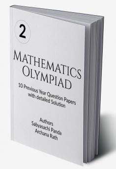 Mathematics Olympiad : 10 previous year question papers with detailed solution for Class 2