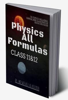 Physics All Formulas: Class 11 &amp;12