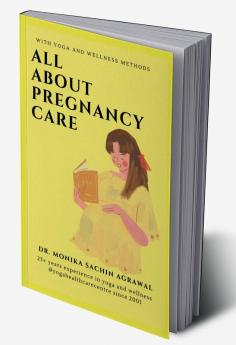 All About Pregnancy care : with yoga and wellness methods