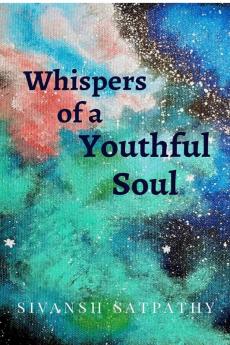 Whispers of a youthful soul