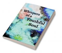 Whispers of a youthful soul