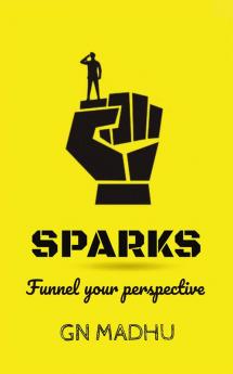 Sparks : Funnel your perspective