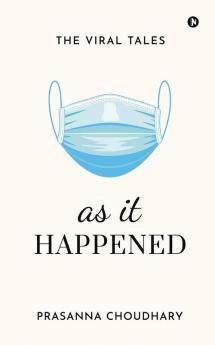 as it Happened: The Viral Tales